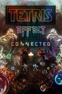 Tetris Effect: Connected - Sfida le tue abilità e lasciati avvolgere da un’esperienza sensoriale unica!